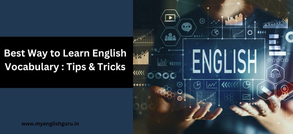 best-way-to-learn-english-vocabulary-9-tips-tricks-my-english-guru